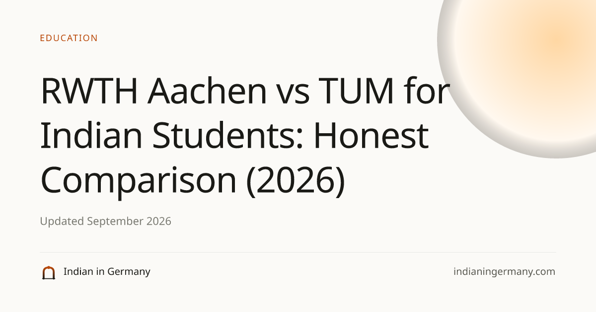 TUM vs RWTH Aachen for Indian Students: Honest Comparison (2026 ...